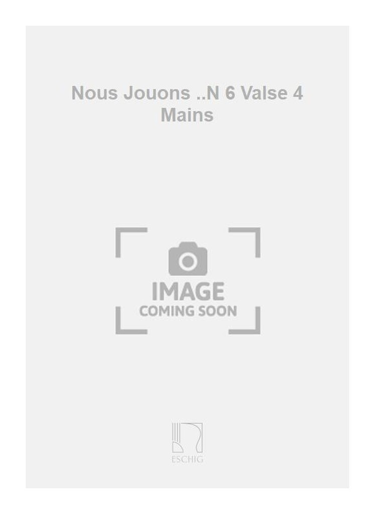 Nous Jouons ..N 6 Valse 4 Mains